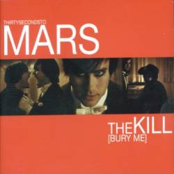 30 Seconds To Mars : The Kill (Bury Me)